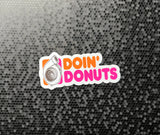 Doin’ Donuts funny sticker