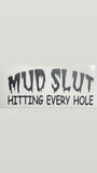 MUD SLUT